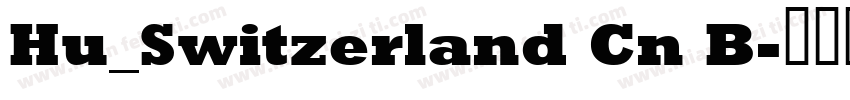 Hu_Switzerland Cn B字体转换